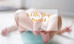 Toddler Sleep Decoded