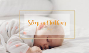 Sleep and Teething - Sleep Shop