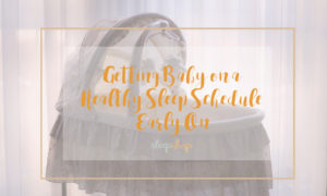 Getting Baby on a Healthy Sleep Schedule Early On